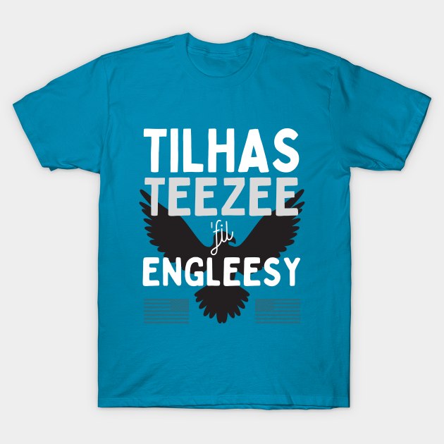 Tilhas Teezee fil' Engleesy T-Shirt by Fish Fish Designs